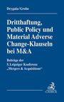 : Dritthaftung, Public Policy und Material Adverse Change-Klauseln bei M&A, Buch