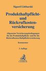 Sigurd Littbarski: Produkthaftpflicht- und Rückrufkostenversicherung, Buch