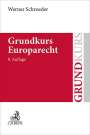 Werner Schroeder: Grundkurs Europarecht, Buch