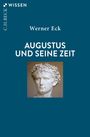 Werner Eck: Augustus und seine Zeit, Buch