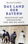 Bernhard Löffler: Das Land der Bayern, Buch