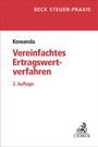 Markus Kowanda: Das vereinfachte Ertragswertverfahren und der bewertungsrechtliche Substanzwert, Buch