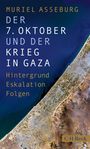 Muriel Asseburg: Der 7. Oktober und der Krieg in Gaza, Buch