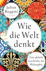 Julian Baggini: Wie die Welt denkt, Buch