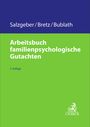 Salzgeber/Bretz/Bublath, Arbeitsbuch familienpsychologische Gutachten, 3. Auflage, C.H.BECK Logo.