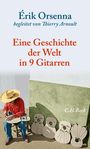 Érik Orsenna: Geschichte der Welt in 9 Gitarren, Buch