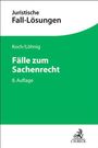 Koch/Löhnig, Fälle zum Sachenrecht, 8. Auflage. Juristische Fall-Lösungen. Grünes Cover. C.H. BECK Logo unten.