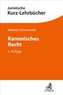 „Juristische Kurz-Lehrbücher“ oben, darunter „Mathias Schmoeckel Kanonisches Recht 2. Auflage“. Weißer und oranger Hintergrund.