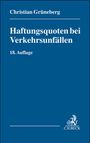 Christian Grüneberg: Haftungsquoten bei Verkehrsunfällen, Buch