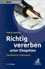 "Beck kompakt", "Maria Demirci", "Richtig vererben unter Ehegatten", "Das Berliner Testament", "4. Auflage". Ein Füller.