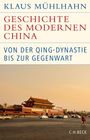 Klaus Mühlhahn: Geschichte des modernen China, Buch