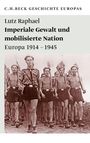 Lutz Raphael: Imperiale Gewalt und mobilisierte Nation, Buch