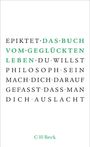 Text: "Epiktet - Das Buch vom geglückten Leben. Du wirst ausgelacht." Verlag: C.H.Beck. Schlichte, elegante Gestaltung.