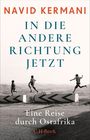 Navid Kermani: In die andere Richtung jetzt, Buch