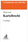 "Grundrisse des Rechts", "Tobias Lettl", "Kartellrecht", "6. Auflage", C.H.BECK-Logo unten links. Oben orange, unten weiß.