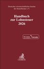 : Handbuch zur Lohnsteuer 2026. LSt 2026, Buch,Div.