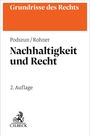 Oben "Grundrisse des Rechts" auf orangem Hintergrund, darunter "Podszun/Rohner" und "Nachhaltigkeit und Recht", "2. Auflage". Darunter ein Logo.