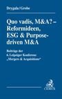 Quo vadis, M&A? Reformideen, ESG & Purpose-driven M&A. Beiträge 6. Leipziger Konferenz. Blaues Cover, Verlag C.H. Beck.