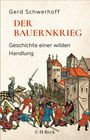 „Gerd Schwerhoff: DER BAUERNKRIEG, Geschichte einer wilden Handlung.“ Illustration von Rittern und Bauern vor einer Burg.