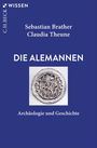 Titel: "Die Alemannen"; Autoren: Sebastian Brather, Claudia Theune; Thema: Archäologie und Geschichte. Münzabbildung darauf.