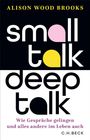 Text: "small talk deep talk. Wie Gespräche gelingen und alles andere im Leben auch." Design in schwarz-weiß mit farbigen Akzenten.