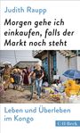 „Morgen gehe ich einkaufen, falls der Markt noch steht. Leben und Überleben im Kongo.“ Eine Frau mit Fahrrad auf Markt.