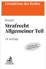 "Grundrisse des Rechts", "Rengier", "Strafrecht Allgemeiner Teil", "18. Auflage", "Mit Fällen und Aufbauschemata", C.H.BECK Logo.