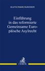 Text: "Einführung in das reformierte Gemeinsame Europäische Asylrecht". Blaues Cover mit gelben Streifen, Verlag C.H.Beck.