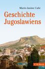 Titel: "Geschichte Jugoslawiens", Autor: Marie-Janine Calic. Eine alte Stadtlandschaft mit Brücke vor einer Bergkulisse.