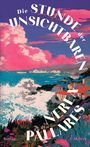 Nerea Pallares: Die Stunde der Unsichtbaren, Buch