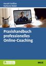 Harald Geißler: Praxishandbuch professionelles Online-Coaching, Buch