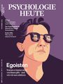 : Psychologie Heute 11/2021: Egoisten, Buch