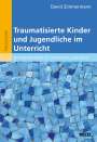 David Zimmermann: Traumatisierte Kinder und Jugendliche im Unterricht, Buch