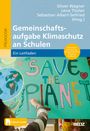 : Gemeinschaftsaufgabe Klimaschutz an Schulen, Buch,Div.