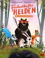 Martin Baltscheit: Fabelhafte Helden, Buch