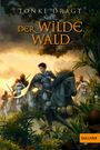 Text: "Tonke Dragt", "Der wilde Wald", "Gulliver". Illustration: Ritter auf Pferden reiten durch einen dichten, grünen Wald.