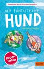 Barbara Zoschke: Gemeinsam durch die ersten Lesejahre. Der fantastische Hund, Buch