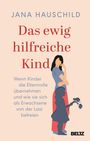 Jana Hauschild: Das ewig hilfreiche Kind, Buch