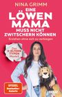 Text: "Nina Grimm. Eine Löwenmama muss nicht zwitschern können. Erziehen ohne sich zu verbiegen. Das 5-Eltern-Modell." Frau mit Löwenkuscheltier vor rotem Hintergrund.