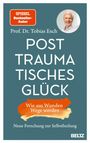 Tobias Esch: Posttraumatisches Glück, Buch