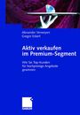Gregor Eckert: Aktiv verkaufen im Premium-Segment, Buch