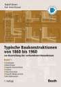 Rudolf Ahnert: Typische Baukonstruktionen von 1860 bis 1960. Band 1, Buch