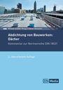 "Abdichtung von Bauwerken: Dächer. Kommentar zur Normenreihe DIN 18531. 2., überarbeitete Auflage." Dachlandschaft und Skyline.