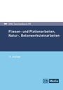 : Fliesen- und Plattenarbeiten, Natur-, Betonwerksteinarbeiten, Buch