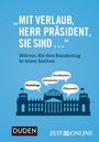 : „Mit Verlaub, Herr Präsident, Sie sind ...", Buch