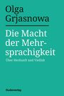 Olga Grjasnowa: Die Macht der Mehrsprachigkeit, Buch