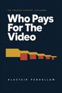 Text: "Who Pays For The Video", "ALASTAIR PENHALLOW", "THE CREATOR ECONOMY, EXPLAINED".  
Illustration: Treppenähnliche Grafik in Gelb und Rot.