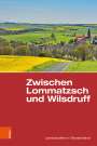 : Zwischen Lommatzsch und Wilsdruff, Buch