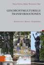 : Geschichtskulturelle Transformationen, Buch