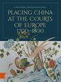 Titel: "Placing China at the Courts of Europe 1700-1800". Illustration von Vögeln und Pflanzen mit prächtigen Farben.